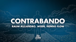 Rauw Alejandro, Wisin, Ñengo Flow - CONTRABANDO (Letra/Lyrics)
