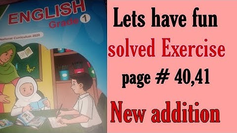 SNC ENGLISH CLASS 1 | Lesson ,4 Lets have fun | solved exercise | page 40 ,41 |New addition2021