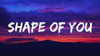 Shape of You - Ed Sheeran (Lyrics) | 2023년 가장 핫한 인기팝송 100곡 모두 해석해버리기