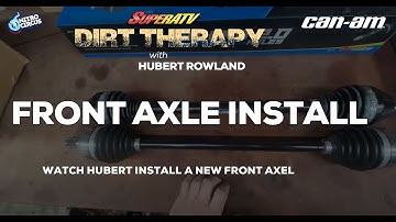 Front Axel Install - Installing a New Front Axel from SuperATV - Dirt Therapy with Hubert Rowland