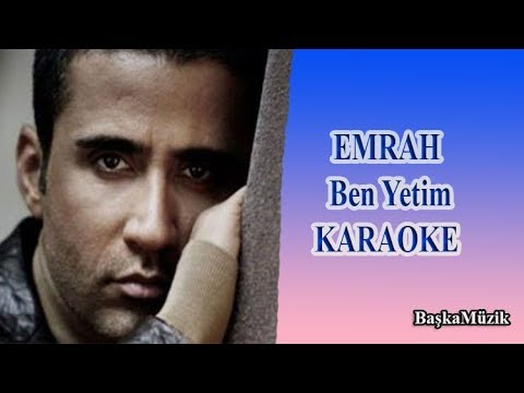 Emrah   Ben Yetim   Karaoke