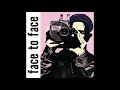 face to face - A Miss is as Good as a Mile Way (Official Audio)