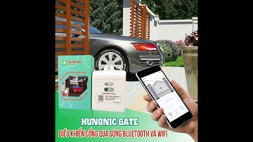 Hướng Dẫn  Cấu Hình cổng tự động Hunonic Gate