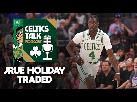 Jrue Holiday TRADED?! Celtics instant reaction & what's next!