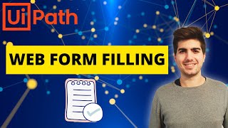 Fill data from EXCEL on WEB FORM - UiPath RPA Tutorial