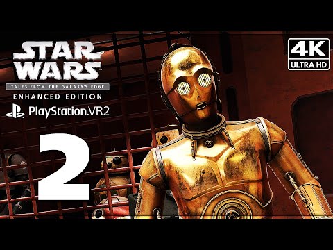 STAR WARS: Tales from the Galaxy's Edge - Enhanced Edition ➤ Прохождение [4K PSVR2] ─ Часть 2