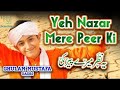 Ye nazar mere peer ki || Ghulam Mustafa Qadri || YQ Production