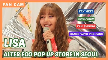 LISA at the ALTER EGO Pop Up Store in Seoul. BLACKPINK Lisa Mini Fan Meet + SIGNING EVENT in Seoul!