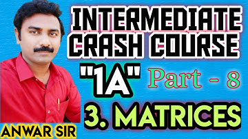 intermediate 1st year Mathematics | Matrices | Intermediate 1A | Anwar sir | IQ ACADEMY