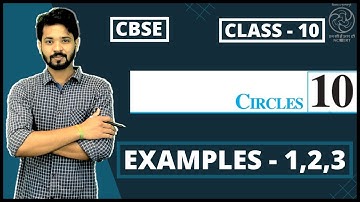Class 10 Maths | Chapter 10 | Circles | Example 1 | Example 2 | Example 3 | NCERT | CBSE | Aman