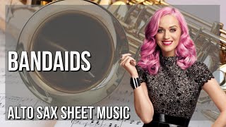 Alto Sax Sheet Music: How to play Bandaids by Katy Perry
