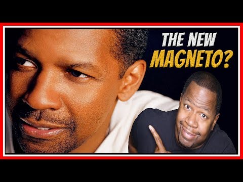Why Magneto should be Black-MCU Casting Decisions (Denzel Washington-As Magneto!)