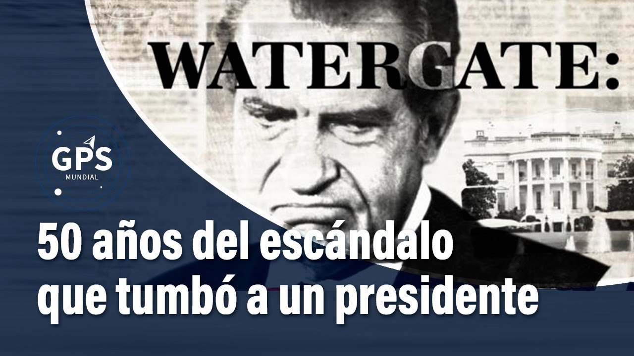 50 años del Watergate, el escándalo que tumbó a un presidente de EE. UU