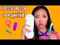 Types Of Girls On Their Periods