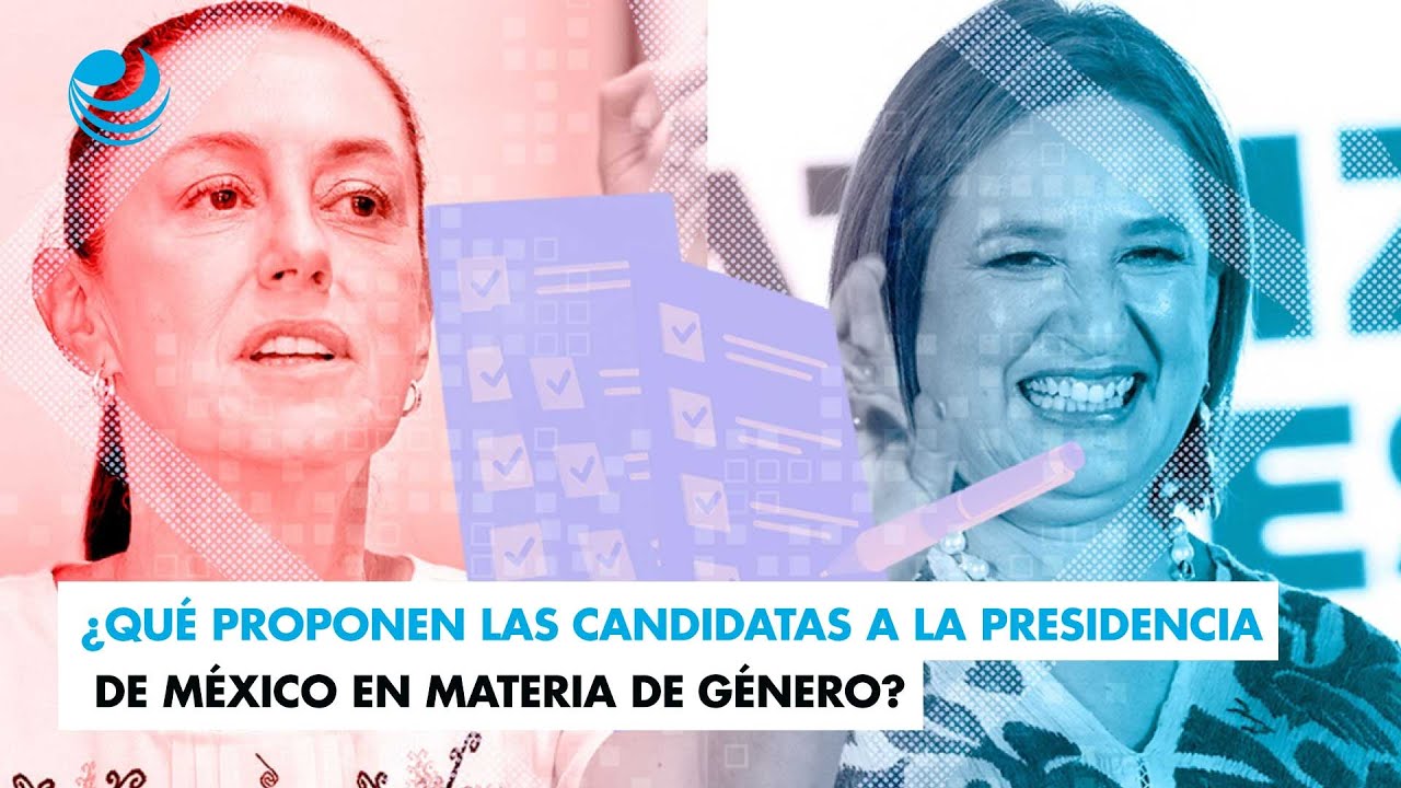 ¿Qué proponen las candidatas a la presidencia de México en materia de ...