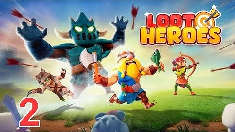 🎮 Loot Heroes: Fantasy RPG Games Walkthrough Part 2 | Mobile Gameplay (Android/iOS)