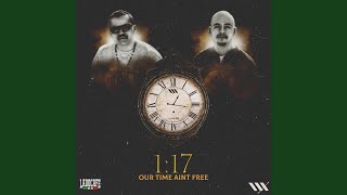 1:17 Our Time Ain't Free (feat. Rich G)