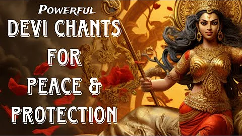 Chant these POWERFUL DEVI MANTRAS for Protection and Inner Peace | Lyrics with Meaning