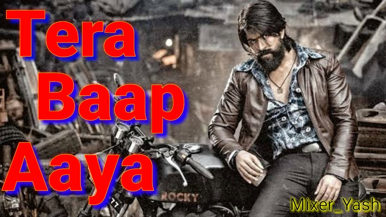 Tera Baap Aaya|| Ft. KGF Chapter-1| Yash | Rocky | Commando 3 Song