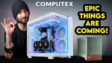 Are YOU Ready?! | Computex 2023, What