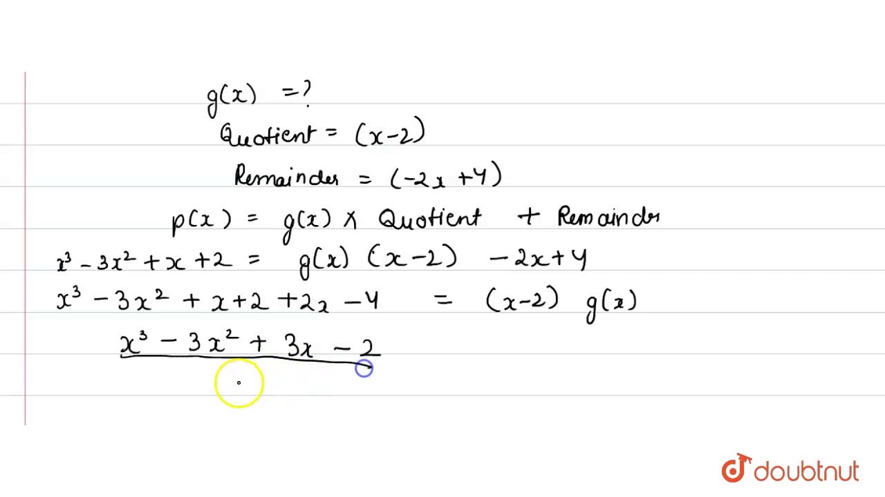 On Dividing X 3 3x 2 X 2 By A Polynomial G X The Quotient And Remainder Are Youtube