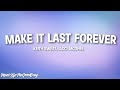 Keith Sweat ft. Jacci McGhee - Make It Last Forever (Lyrics) "Let