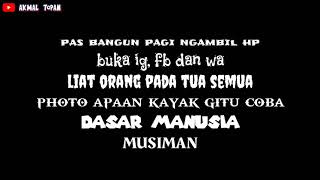 Story wa // wajah jadi tua viral // dasar manusia musiman