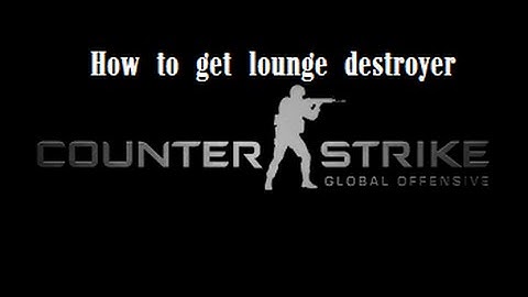 How to get lounge destroyer and improve csgolounge