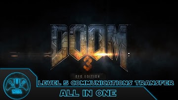DOOM 3 BFG - All In One - Level 5 Communications Transfer