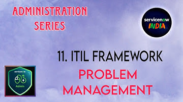 11. ServiceNow Problem Management Explained | ITIL Best Practices + Hands-On Demo| @ServiceNow_India