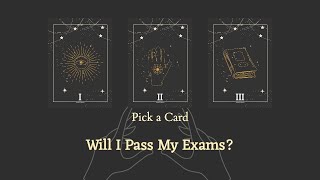 🌟Will I Pass My Exams?🌟Pick a Card Timeless Tarot Reading