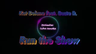 Kat DeLuna - Run The Show ft. Busta Rhymes (JonieeTec Cuba Remake)