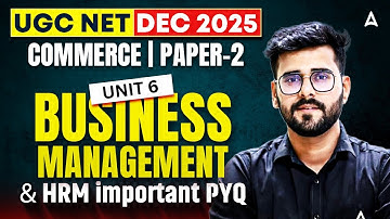 UGC NET Commerce | UGC NET Commerce UNIT 6 Business Management And HRM Important PYQ By Deepesh Sir