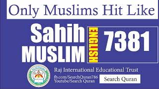 Sahih Muslim 7381 English Muslim Sharif Hadith No 7381