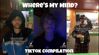 Where’s My Mind? | Tiktok Compilation