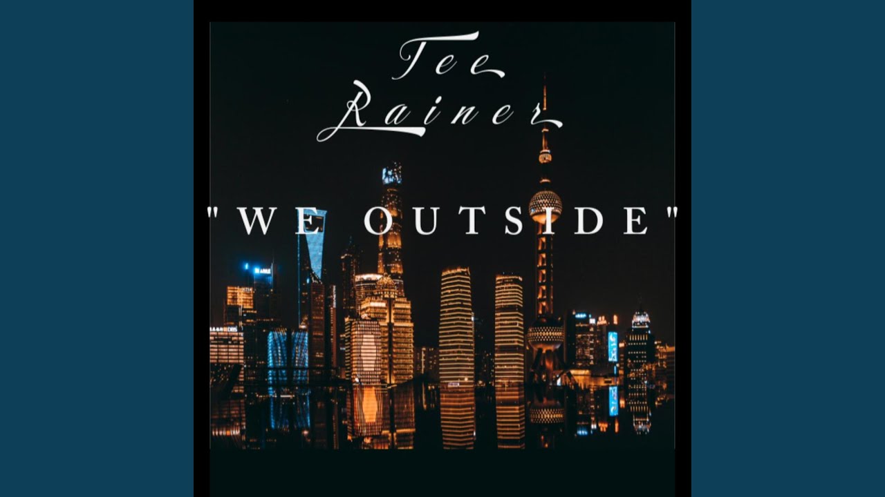 Watch We Outside on YouTube Watch We Outside on YouTube