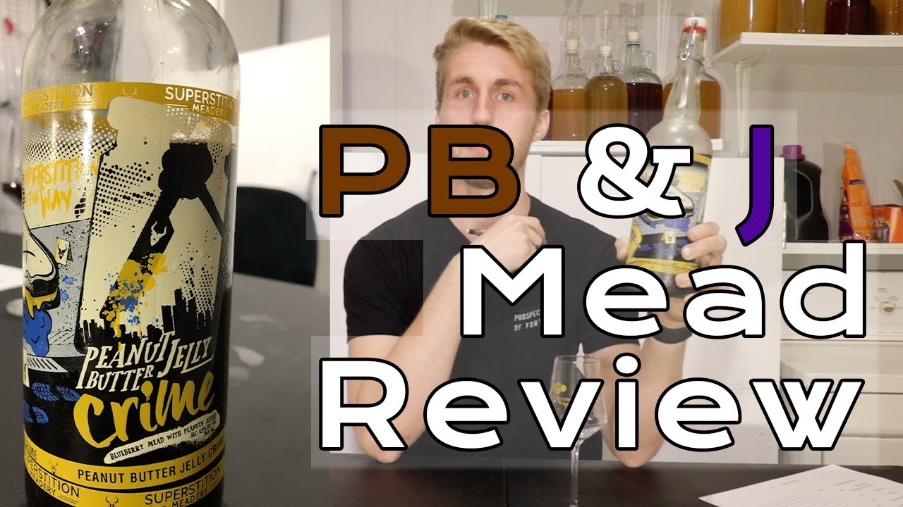 Superstition Meadery Peanut Butter Jelly Crime Mead Review YouTube