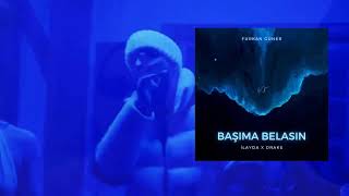 Başıma Belasın - Drake x İlayda (Prod by. Furkan Güner) | BEN KALBİMİN ORTA YERİNE SENİ YAZDIM