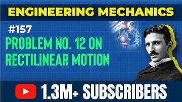 Rectilinear Motion with Variable Acceleration - Problem 12 - Kinematics of Particles
