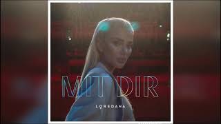 LOREDANA - MIT DIR (prod. Miksu & Macloud)