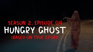 CERITA HANTU Season 2 EP 4: Hungry Ghost Special