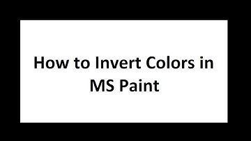 How to Invert Colors in Paint on Windows 10 - Quick/Easy Steps