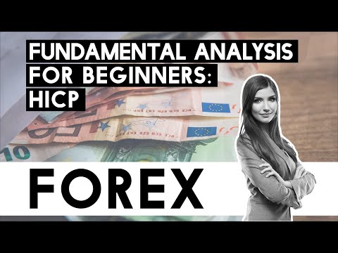 Forex Fundamental analysis for novices HICP!