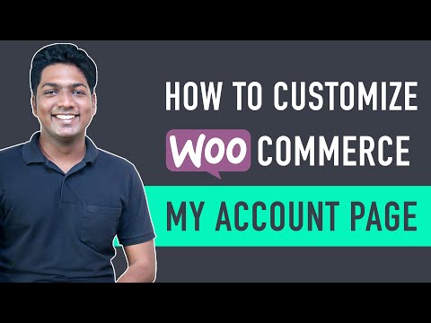 How To Customize WooCommerce My Account Page(in just 10 min)