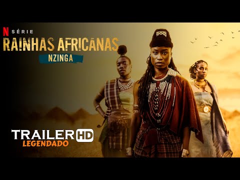 Rainhas Africanas: Nzinga (2023) | Trailer Legendado