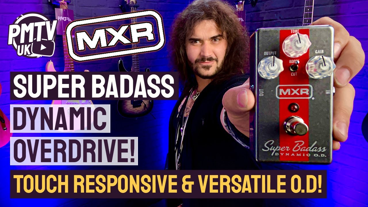 MXR Super Badass Dynamic O.D. - A Touch Responsive, Versatile Overdrive! -  Review & Demo