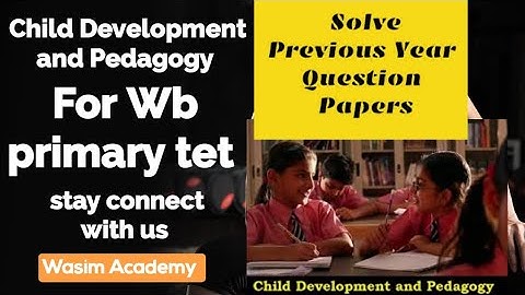 Wb primary tet ll Previous Year paper 📃 ll Child Development and Pedagogy @Wasim Academy #Cdp