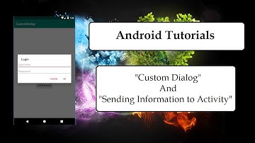 Android Studio Tutorial - "Custom Dialog" and "Sending Information to Activity"