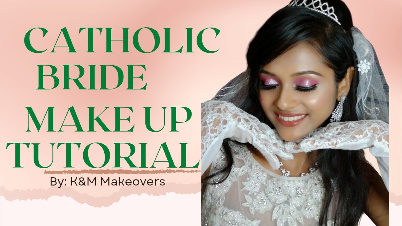 Catholic/ Christian Bride Makeup Look K&M Makeovers YouTube