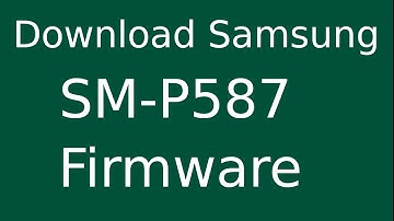 How To Download Samsung GALAXY Tab A (2016) SM-P587 Stock Firmware (Flash File) For Update Device